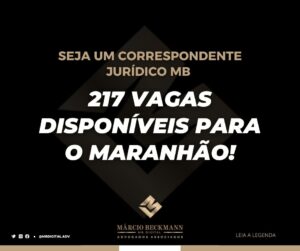 Escritório de advocacia abre 217 vagas de Correspondente jurídico no Maranhão.