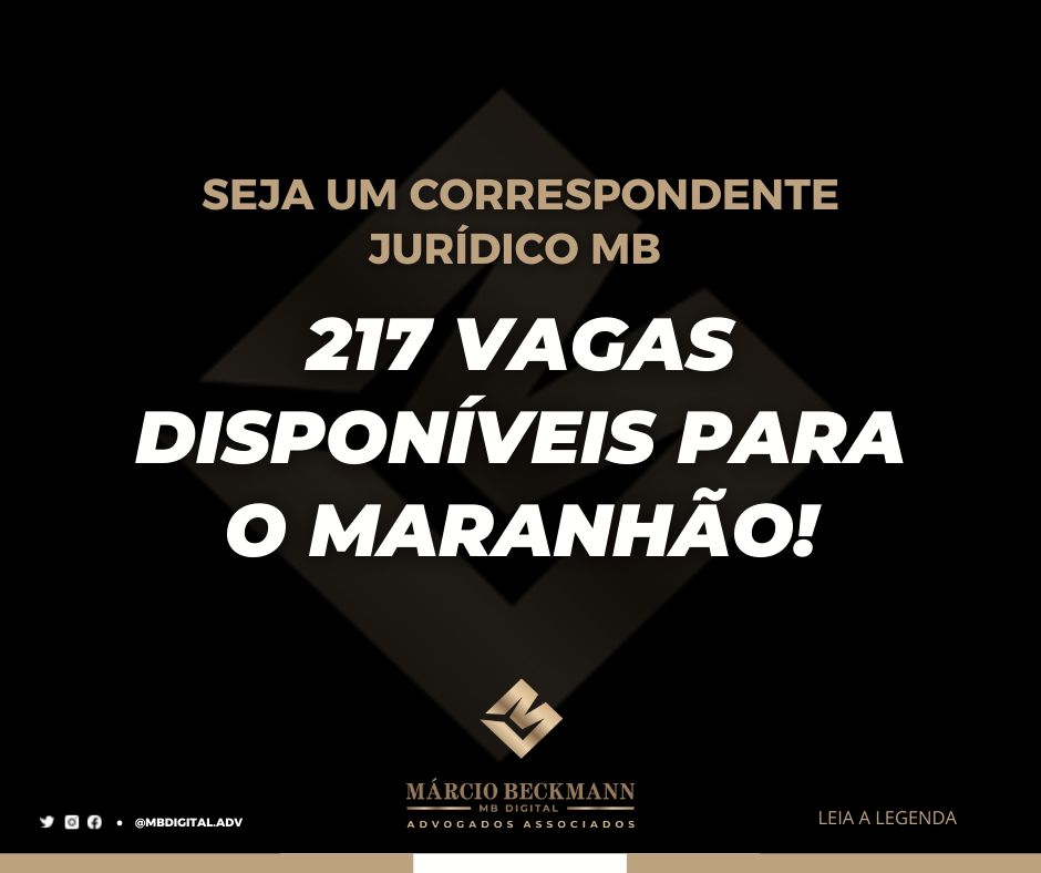 Escritório de advocacia abre 217 vagas de Correspondente jurídico no Maranhão.